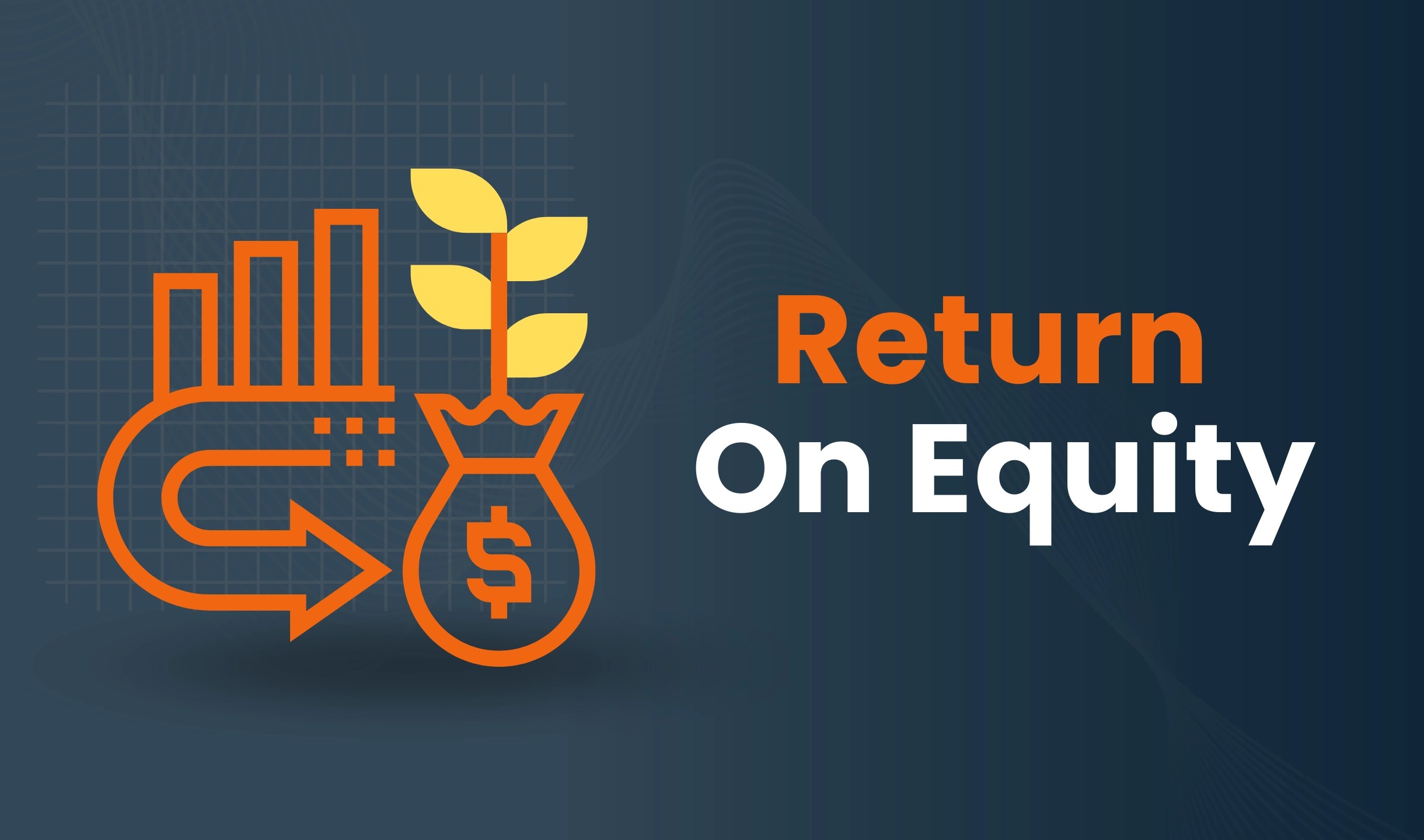 Return On Equity Understanding a Key Financial Metric Finanshels